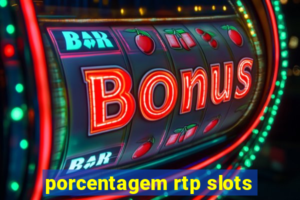 porcentagem rtp slots